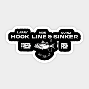 Hook, Line, and Sinker Fish Company Sticker